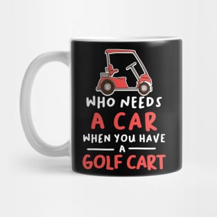 Who Needs a Car When You Have a Golf Cart Mug